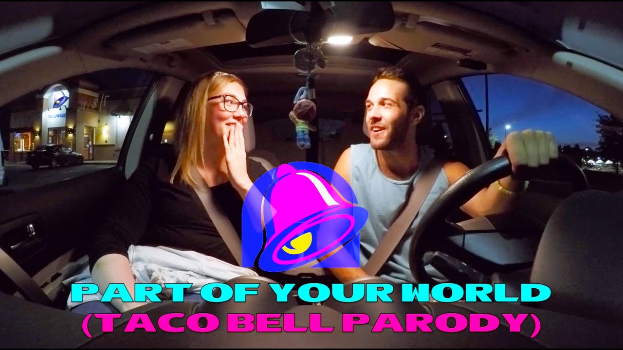 Part Of Your World (Taco Bell Parody)