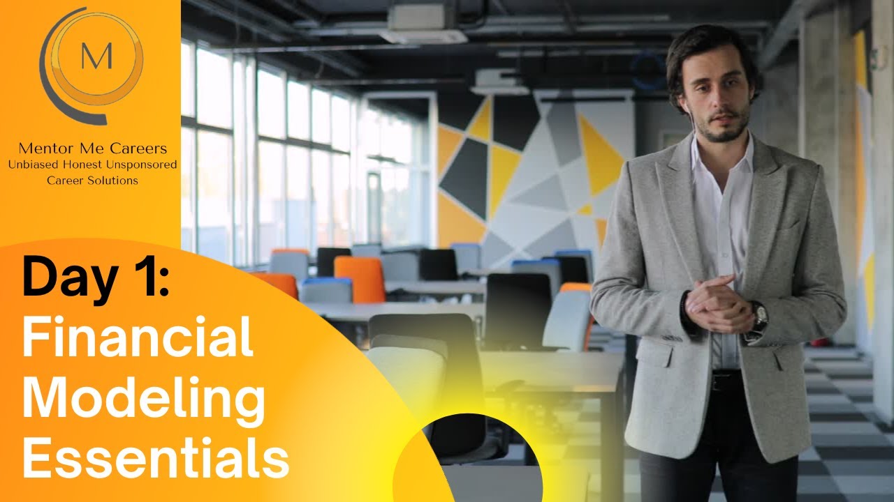 Financial Modeling Essentials - Day 1- March 2021