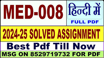 MED 008 solved assignment 2024-25 || med 008 solved assignment 2025 in Hindi || ignou med8 2025