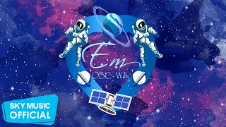 Em - OBC ft. Willy | Official Lyric Video