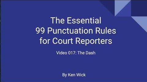 017 99 Punctuation Rules: The Dash