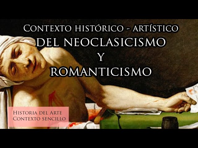Contexto histórico del neoclasicismo y romanticismo #pau #historiadelarte