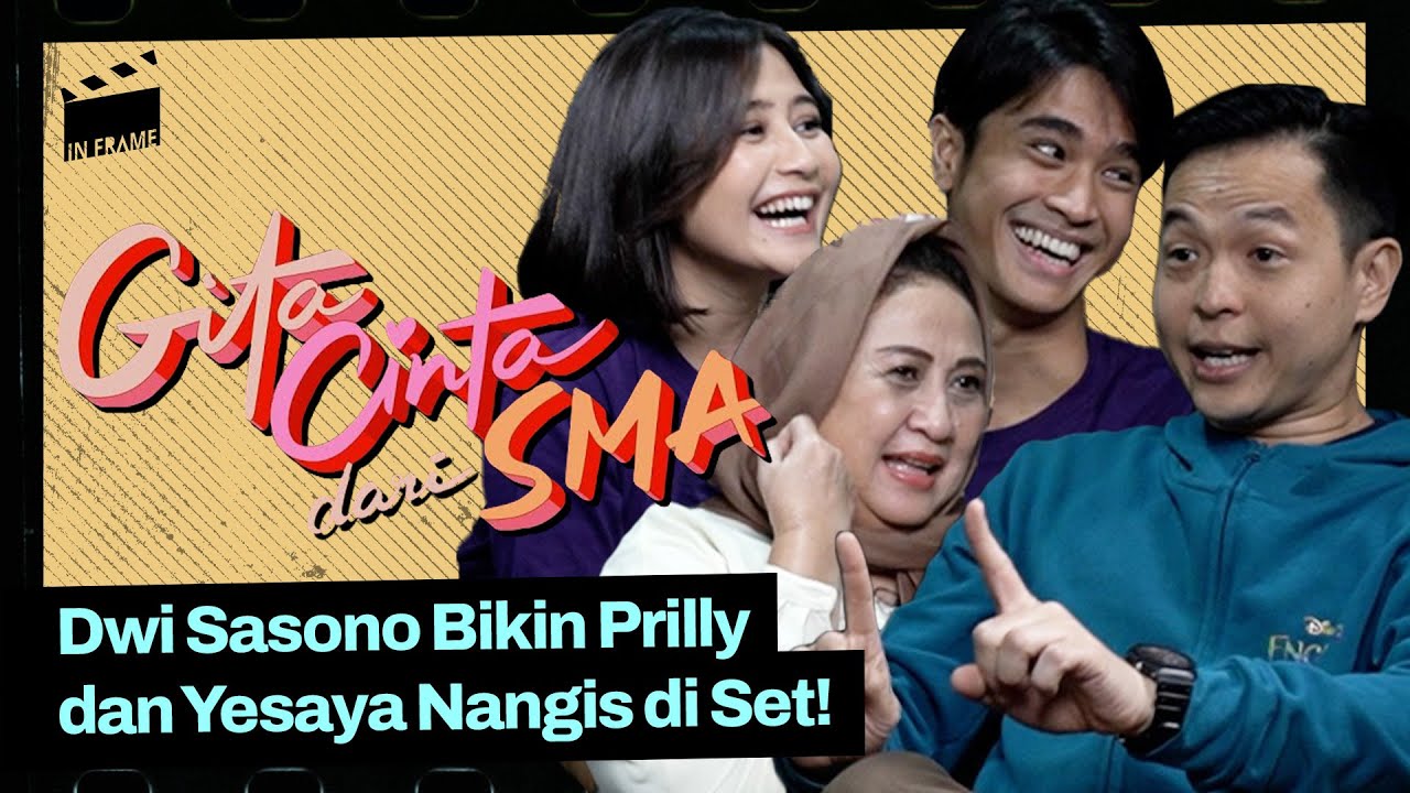 Gita Cinta dari SMA - Dwi Sasono Bikin Prilly dan Yesaya Nangis di Set! - IN-FRAME w/ Ernest Prakasa