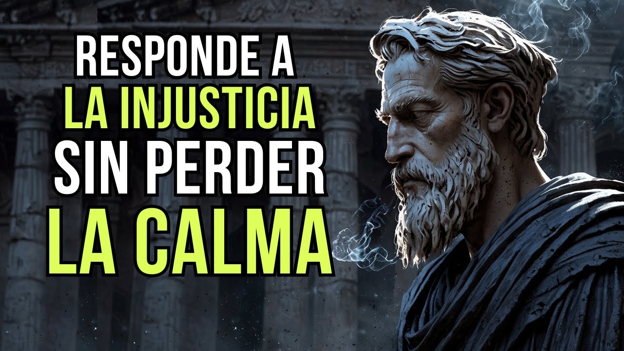 Cómo reaccionar ante una INJUSTICIA (lidiar con personas incorrectas) | ESTOICISMO