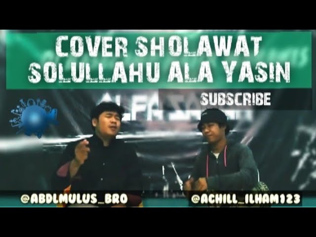 COVER SHOLAWAT || SHOLULLAHHU ALA YASIN class=