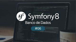 Creating a Database with Doctrine ORM - Building a Blog with Symfony - #06