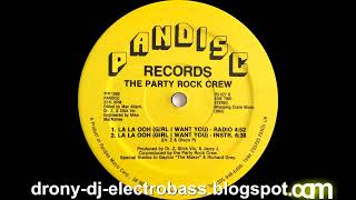 The Party Rock Crew - La La Ooh (Girl I Want You) (Instr.) (1988) @dronydj