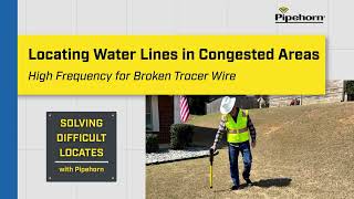 Locating Water Lines in Congested Areas | High Frequency for Broken Tracer Wire