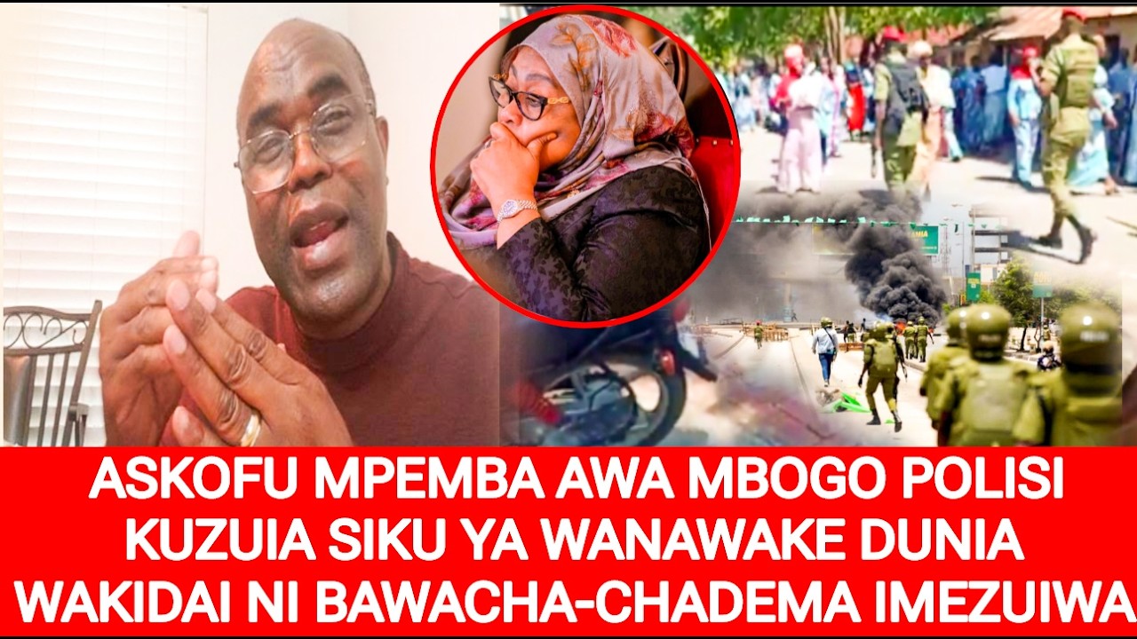 ASKOFU MPEMBA AWA MBOGO POLISI KUZUIA SIKU YA WANAWAKE DUNIA WAKIDAI NI BAWACHA-CHADEMA IMEZUIWA
