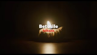 Betusile - Isibane