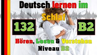 B2 - Deutsch lernen im Schlaf & Hören, Lesen und Verstehen:🇸🇾🇹🇷🇦🇿🇨🇳🇺🇸🇫🇷🇯🇵🇪🇸🇮🇹🇺🇦🇵🇹🇷🇺🇬🇧🇵🇱🇮🇶🇮🇷🇹🇭🇷🇸🇭🇺🇭🇷