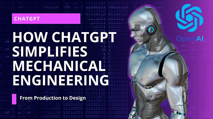 How ChatGPT Simplifies Mechanical Engineering? From Design to Production - DayDayNews