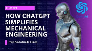 How ChatGPT Simplifies Mechanical Engineering? From Design to Production screenshot 1