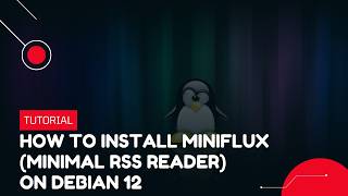 How to Install Miniflux (Minimal RSS Reader) on Debian 12 | VPS Tutorial screenshot 5