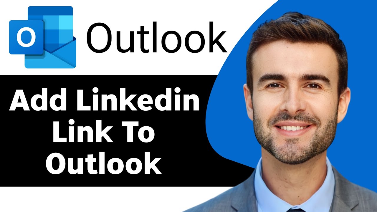 How To Add LinkedIn Link To Outlook Signature In 2025 Outlook Tips