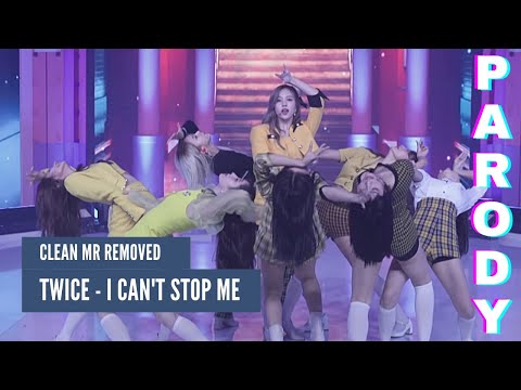 [CLEAN MR REMOVED] 201026 | TWICE (트와이스) - I Can't Stop Me (Comeback Showcase Live Stage) PARODY