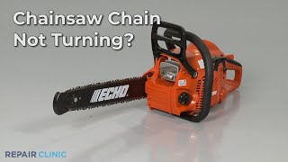 Chainsaw Chain Not Turning — Chainsaw Troubleshooting