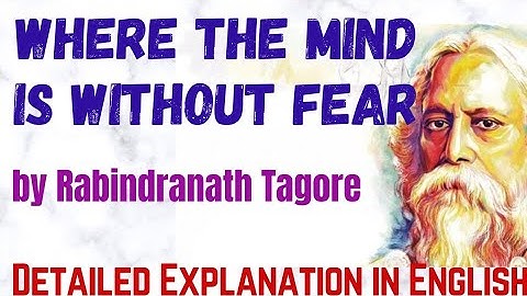 Where the mind is without fear || Poem by Rabindranath Tagore|| Detailed English Explanation