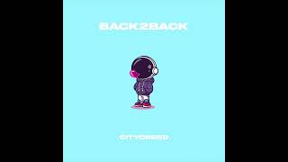 Citycreed - Back 2 Back