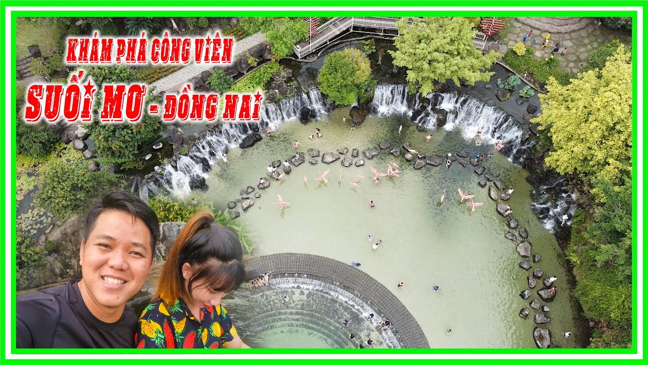 địa điểm phượt gần tphcm 2022 Update Khám phá CÔNG VIÊN SUỐI MƠ ở Đồng Nai | Điểm Dã Ngoại Lý Tưởng Gần Sài Gòn | ThanhThuậnVlogs