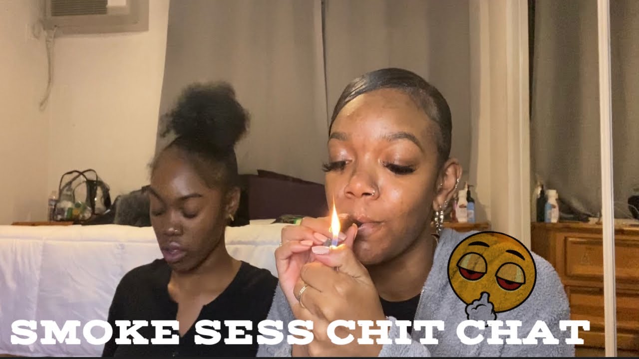 SMOKE SESS 🌬+ a lil high chit chat lol