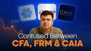 CFA vs FRM vs CAIA | Complete Guide
