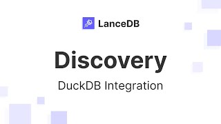 LanceDB Discovery: DuckDB Integration