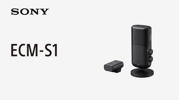 Introducing Wireless / Streaming Microphone ECM-S1 | Sony | Accessory