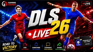 DLS 26 LIVE🔥| DREAM LEAGUE SOCCER 2026 LIVE 😈
