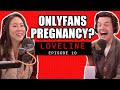 OnlyFans’ Lily Phillips & Bonnie Blue Sleep With Tons of Men and Get Pregnant? | Loveline Episode 10
