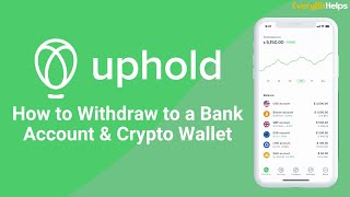 How to Withdraw from Uphold (2024): Withdraw Money &amp; Crypto from Uphold