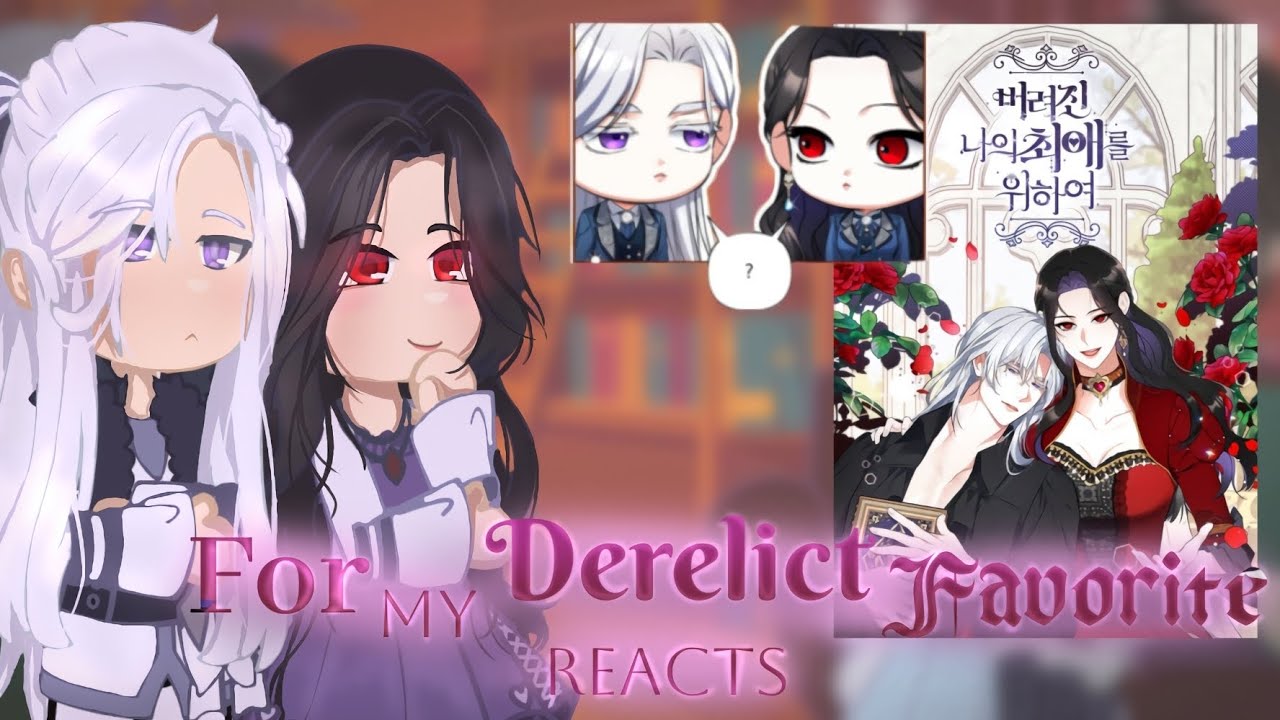 For my Derelict Favorite REACTS|GCRV|Manhwa|Please put the video to 1