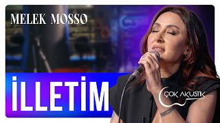 Melek Mosso - İlletim