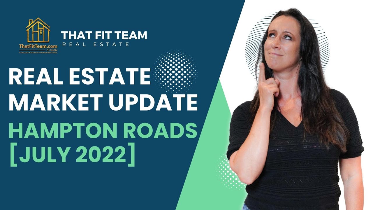 Real Estate Market Update for Hampton Roads [July 2022] YouTube