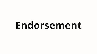 How to pronounce Endorsement