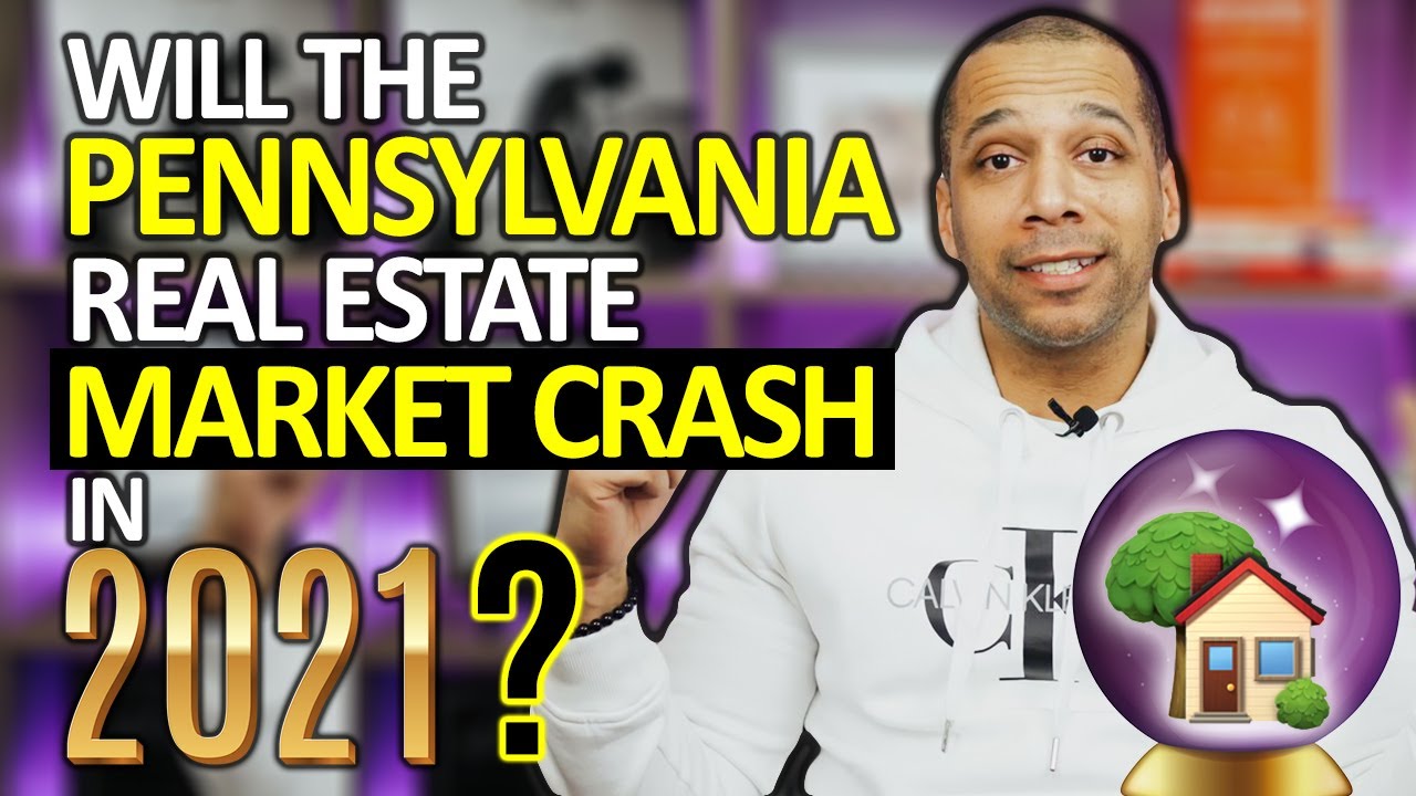 Will the Pennsylvania REAL ESTATE MARKET CRASH in 2021? YouTube