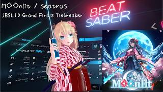 BeatSaber​​【M◇◇nlit / seatrus[JBSL10 Grand Finals Tiebreaker](Nomal)FC】