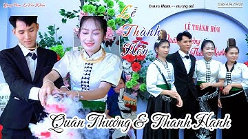 Toàn cảnh lễ thành hôn + lễ trao piêu chú rể quân thưởng & thanh hạnh nà kham m cai @nhipdieutv