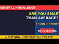 Are You Smarter Than Average? 50 Questions