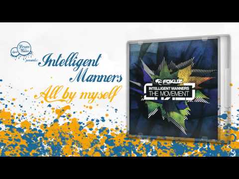 Intelligent Manners - All By Myself
