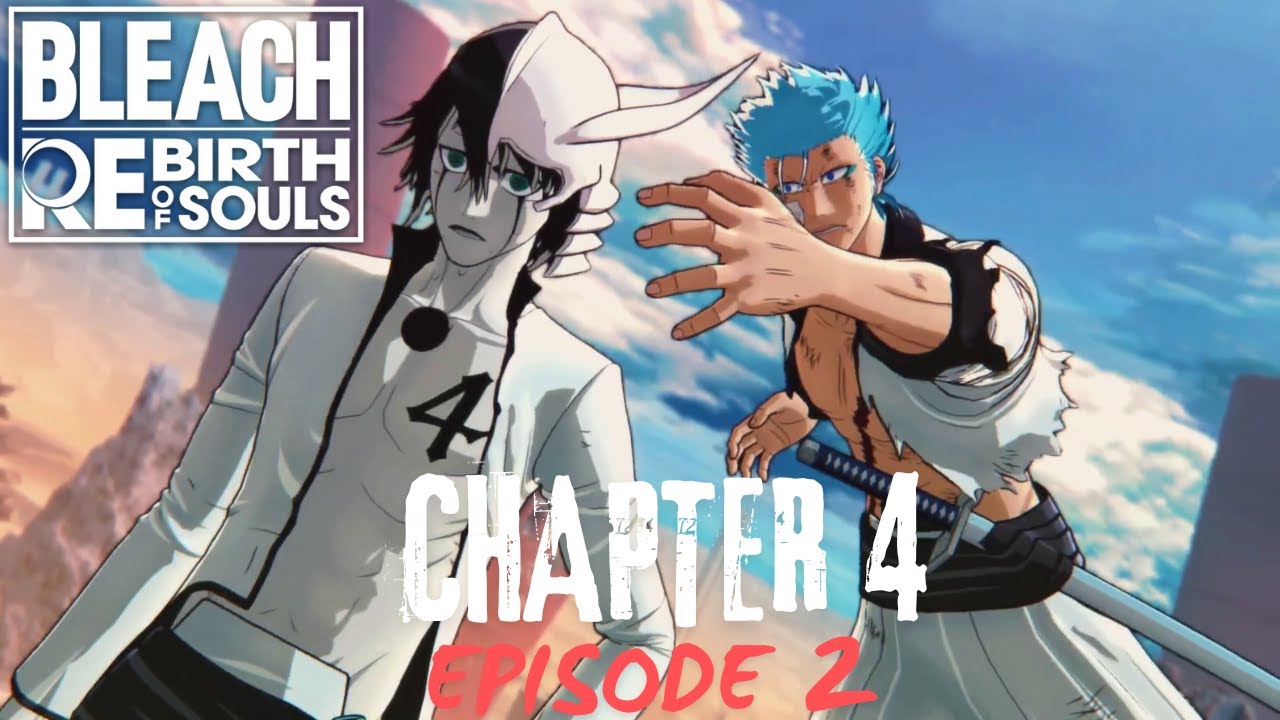 BLEACH REBIRTH OF SOULS CHAPTER 4 EPISODE 2 - YouTube
