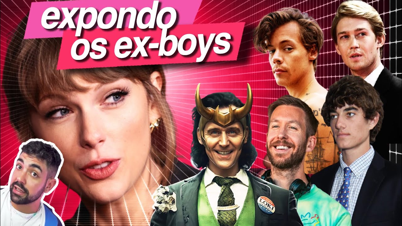 EXPONDO EX-NAMORADOS DE TAYLOR SWIFT (parte 2)