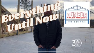 Everything Until Now - DIY Barndominium Build - Hansen Buildings