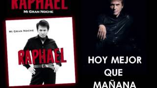 Raphael HOY MEJOR QUE MAÑANA (Album MI GRAN NOCHE 2013) Resimi
