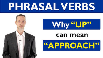 Phrasal verb prepositions:  “UP” part 03 – “UP”  means “APPROACH”.