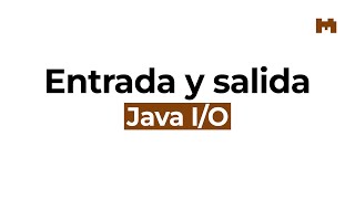 ¿Qué es la entrada y la salida? – Curso de Java IO