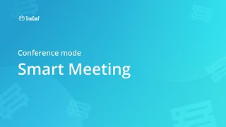 New video conferencing mode: Smart meeting in TrueConf 8.2.1 screenshot 4