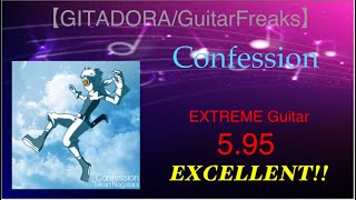 【GITADORA/GuitarFreaks】Confession EXCELLENT!!