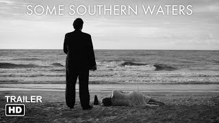 Some Southern Waters Official Trailer