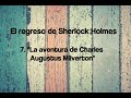 7. La aventura de Charles A. Milverton - Sir Arthur Conan Doyle ("El regreso de Sherlock Holmes")